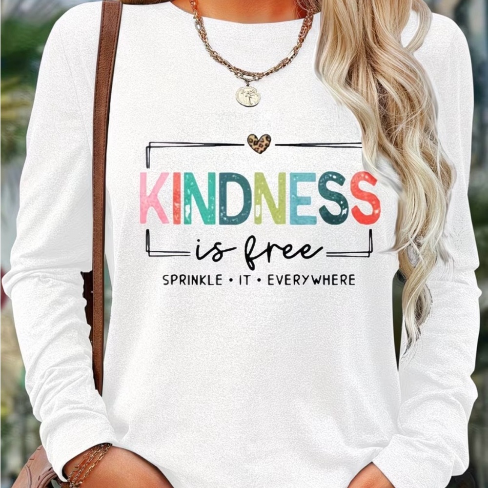 NEW Kindness Is Free Long Sleeved Graphic Top